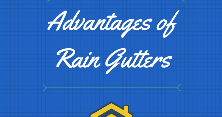 Advantages of Rain Gutters